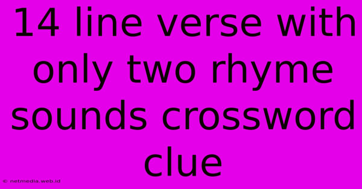 14 Line Verse With Only Two Rhyme Sounds Crossword Clue