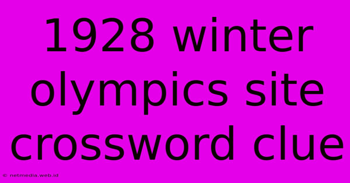 1928 Winter Olympics Site Crossword Clue