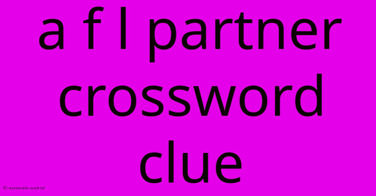 A F L Partner Crossword Clue