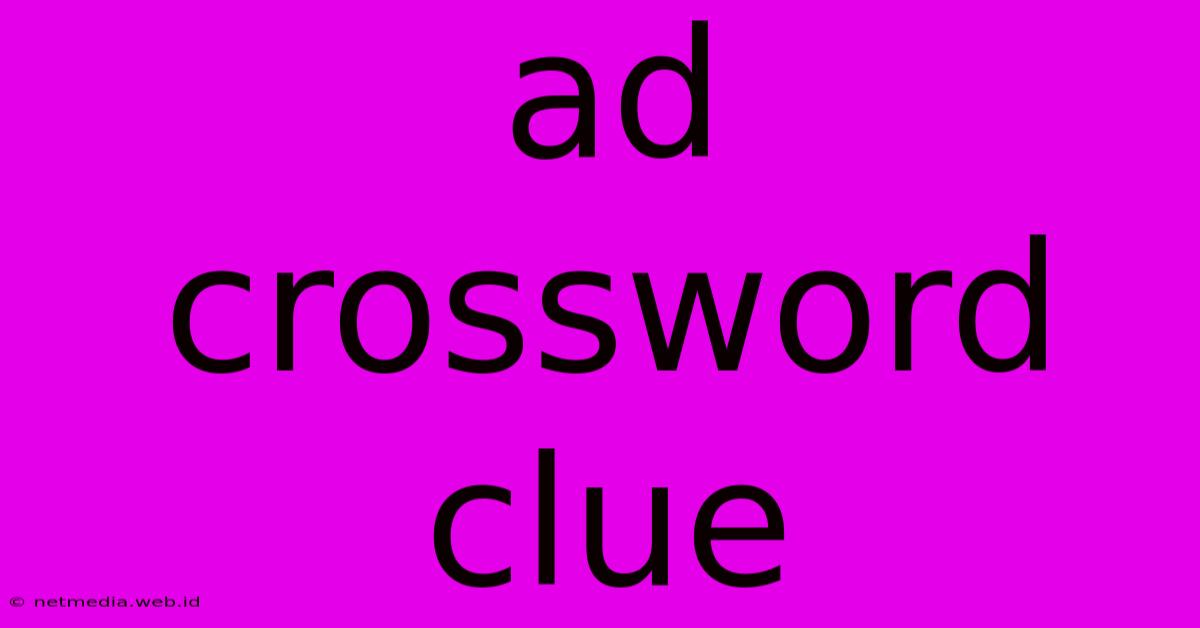 Ad Crossword Clue