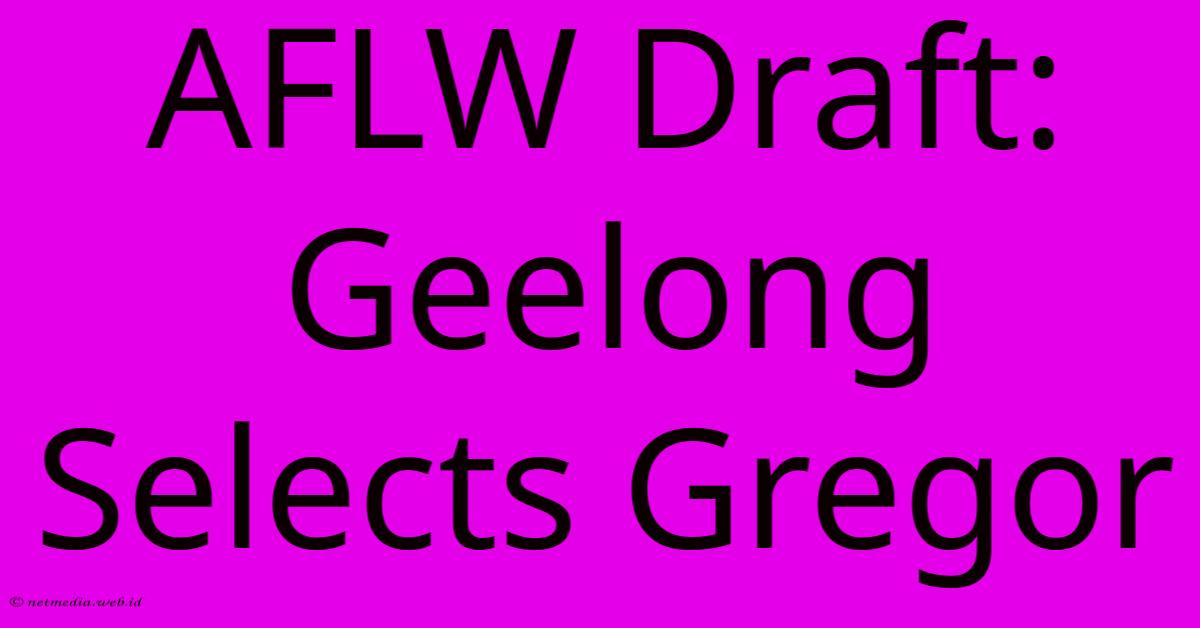 AFLW Draft: Geelong Selects Gregor AFLW Draft: Geelong Selects Gregor