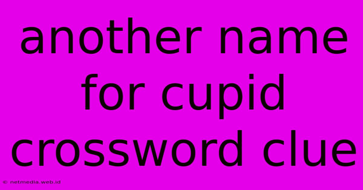 Another Name For Cupid Crossword Clue