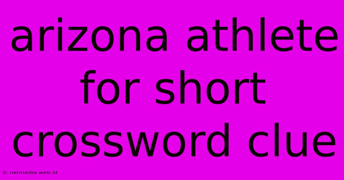 Arizona Athlete For Short Crossword Clue