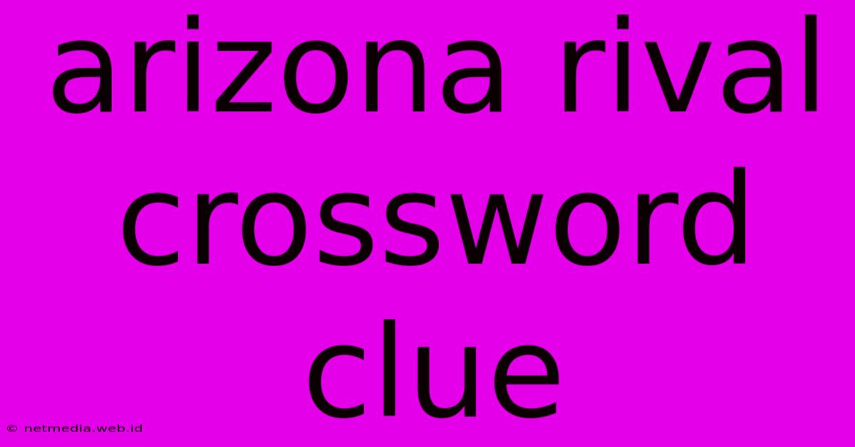 Arizona Rival Crossword Clue