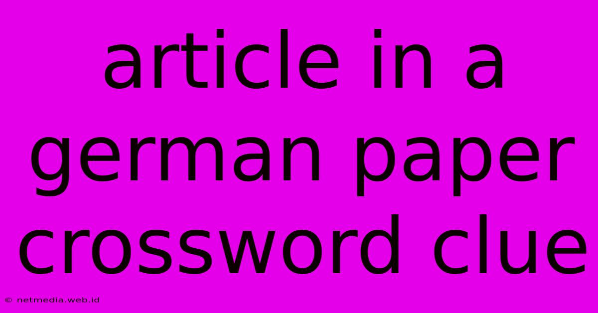 Article In A German Paper Crossword Clue