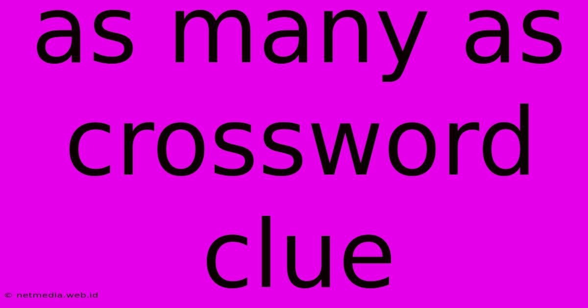 As Many As Crossword Clue