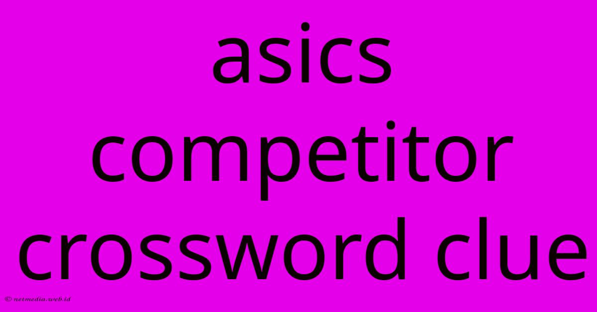 Asics Competitor Crossword Clue