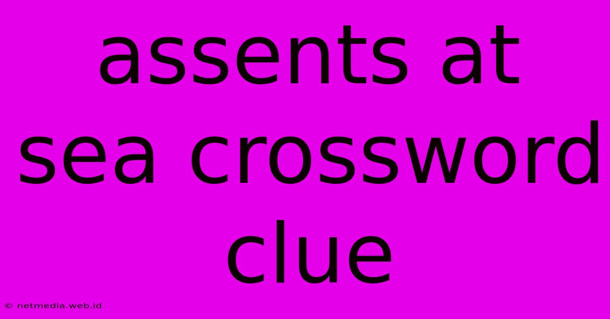 Assents At Sea Crossword Clue