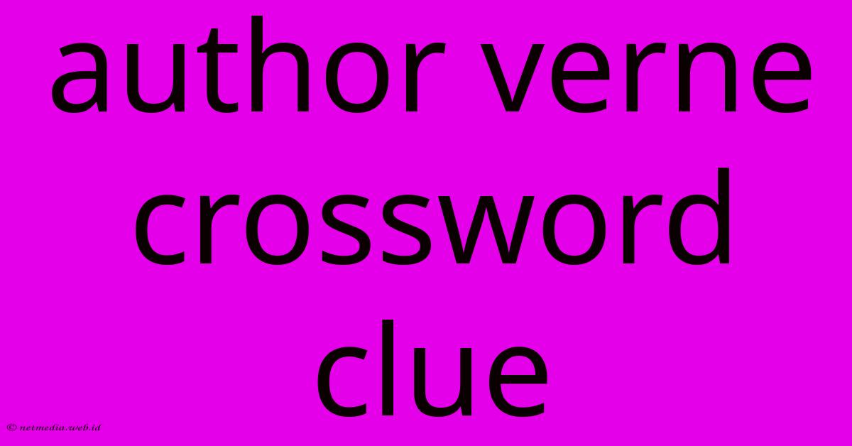 Author Verne Crossword Clue