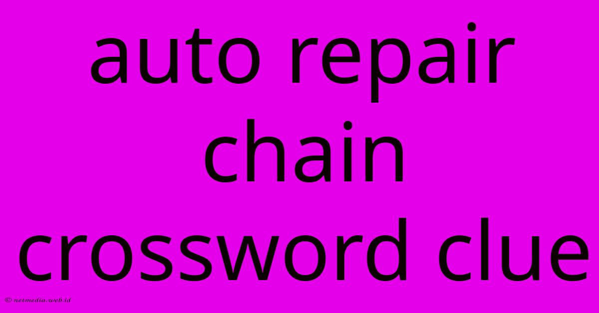 Auto Repair Chain Crossword Clue