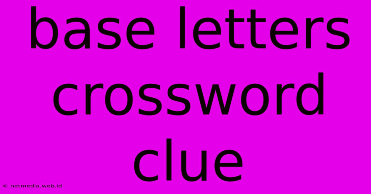 Base Letters Crossword Clue