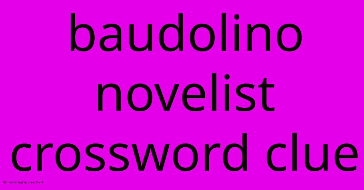 Baudolino Novelist Crossword Clue