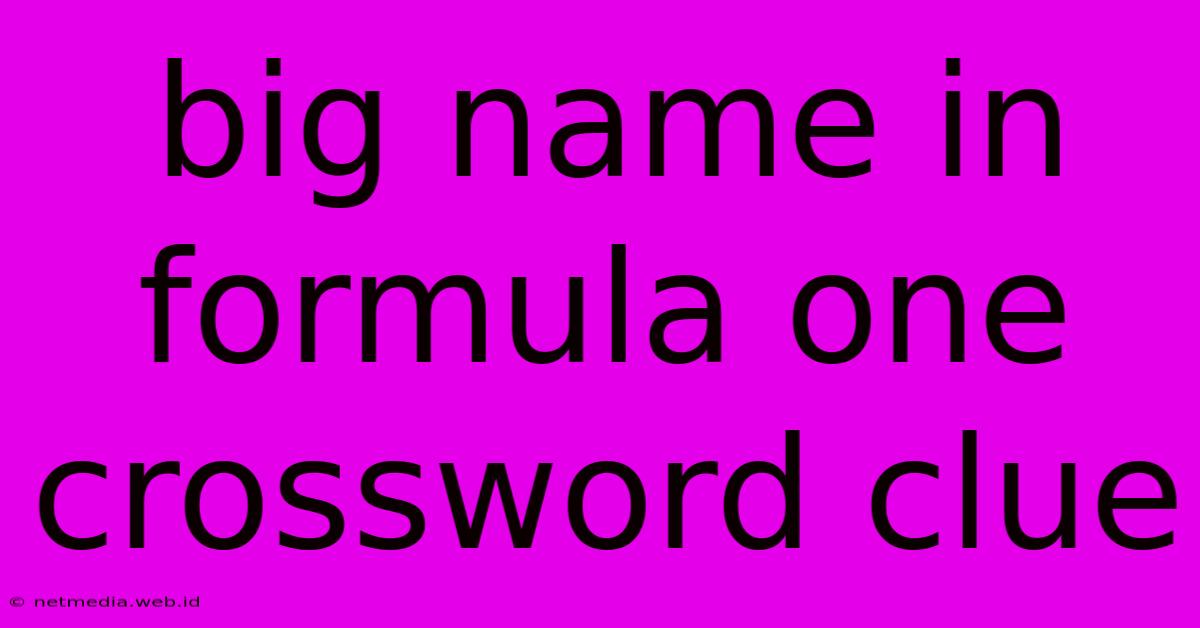 Big Name In Formula One Crossword Clue