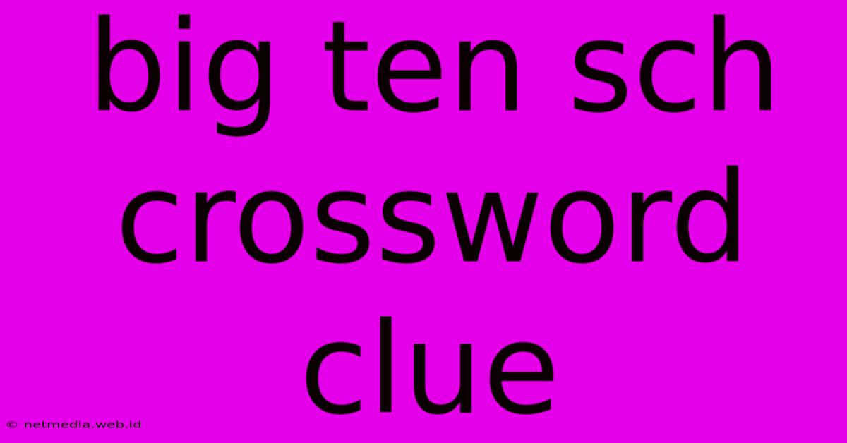 Big Ten Sch Crossword Clue