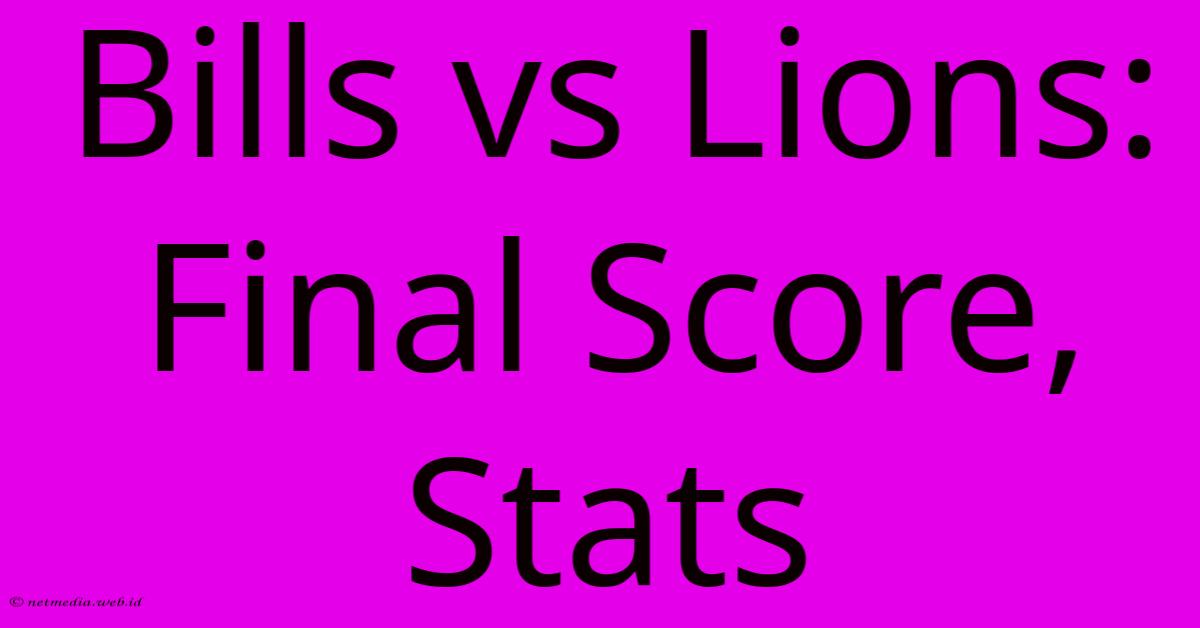 Bills Vs Lions: Final Score, Stats Bills Vs Lions: Final Score, Stats