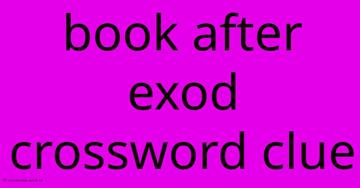 Book After Exod Crossword Clue