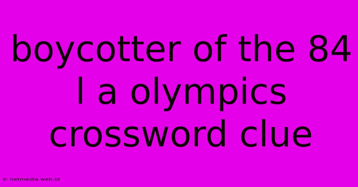 Boycotter Of The 84 L A Olympics Crossword Clue