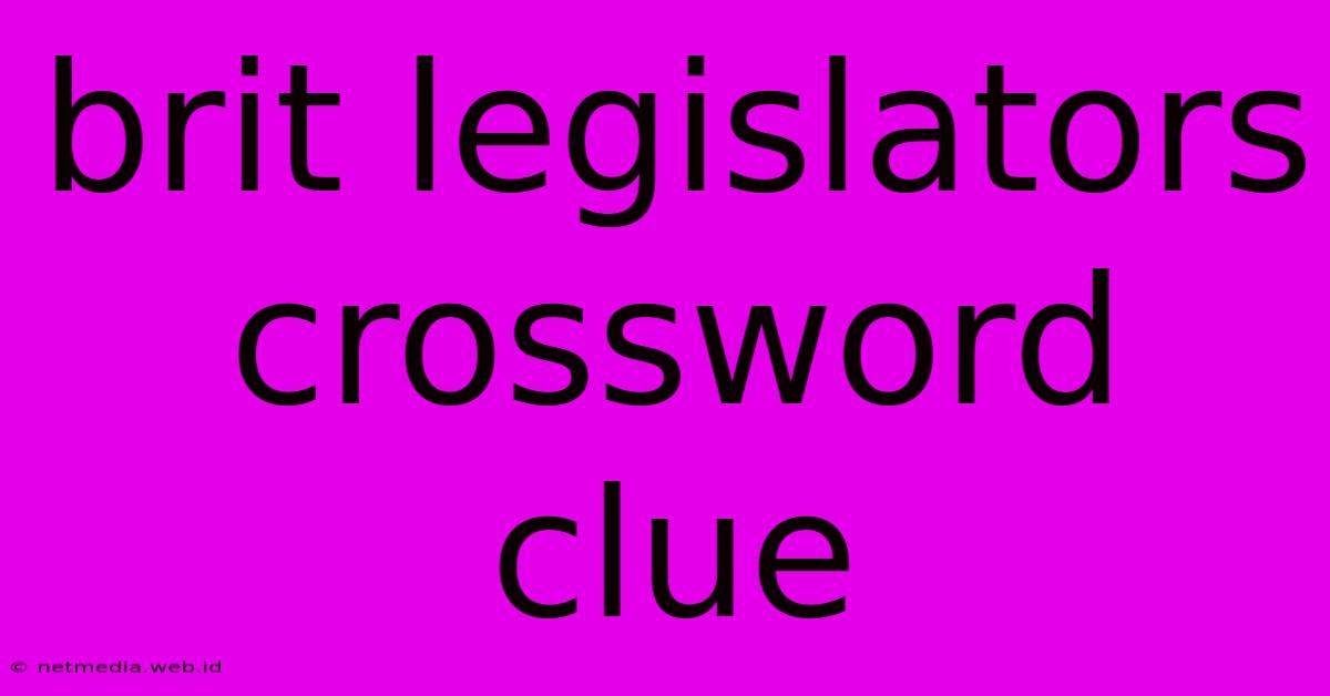 Brit Legislators Crossword Clue