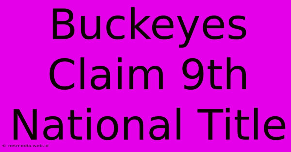 Buckeyes Claim 9th National Title