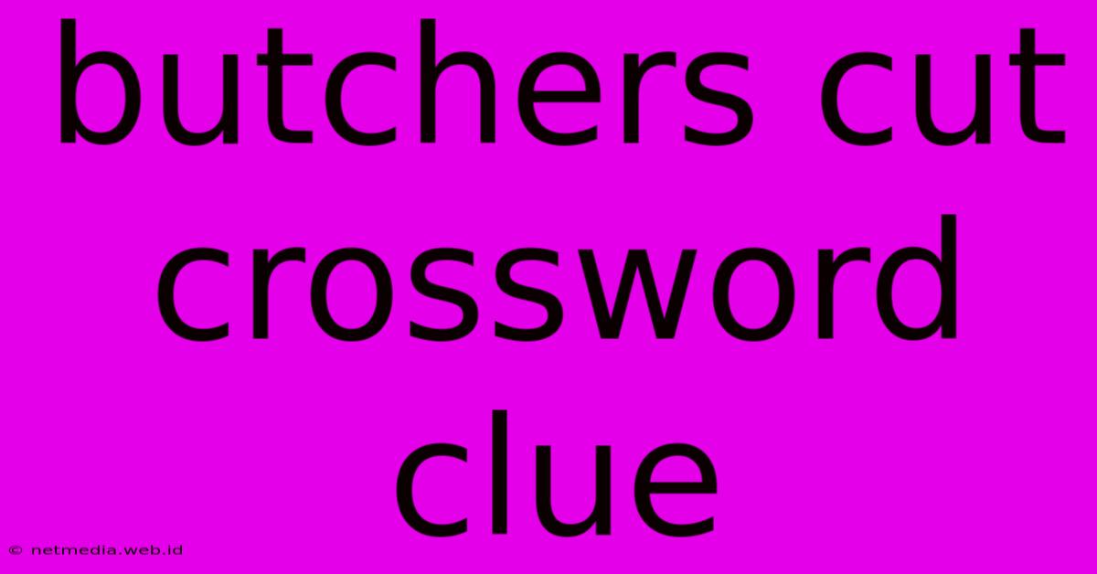 Butchers Cut Crossword Clue