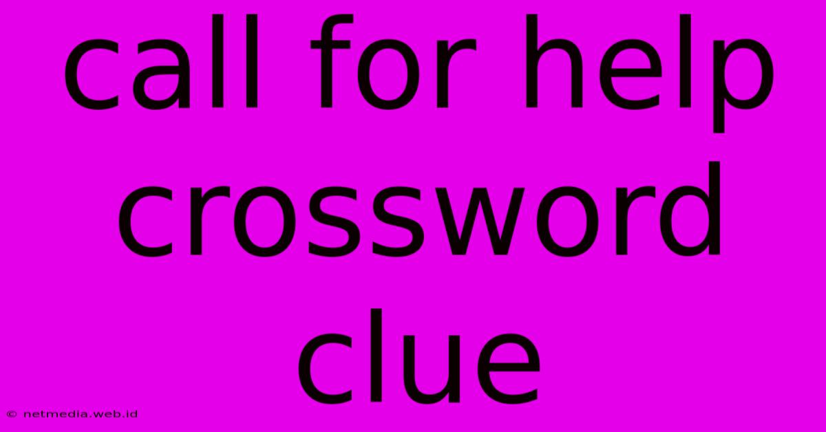 Call For Help Crossword Clue