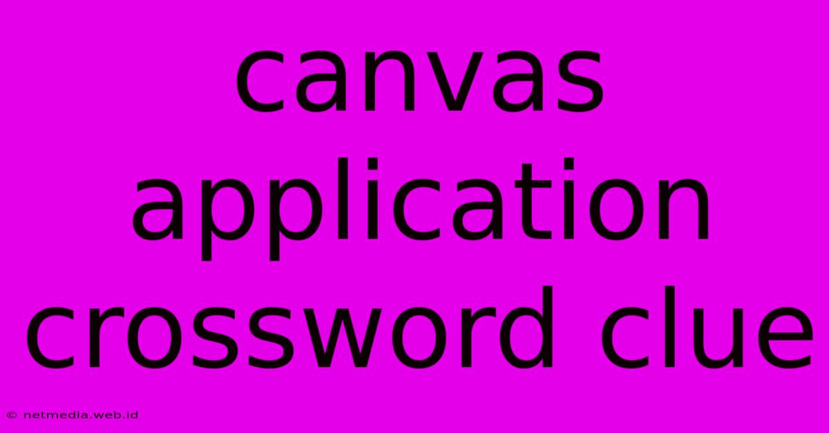 Canvas Application Crossword Clue