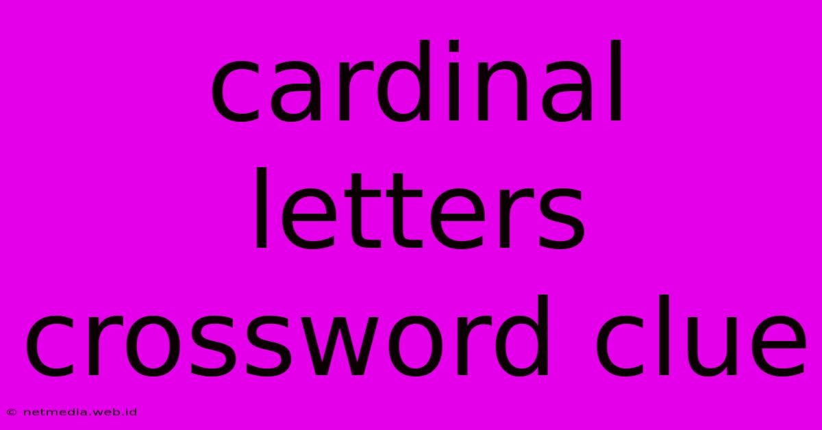 Cardinal Letters Crossword Clue