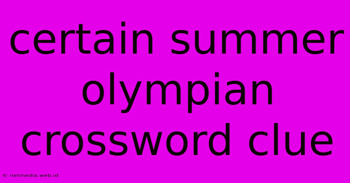 Certain Summer Olympian Crossword Clue