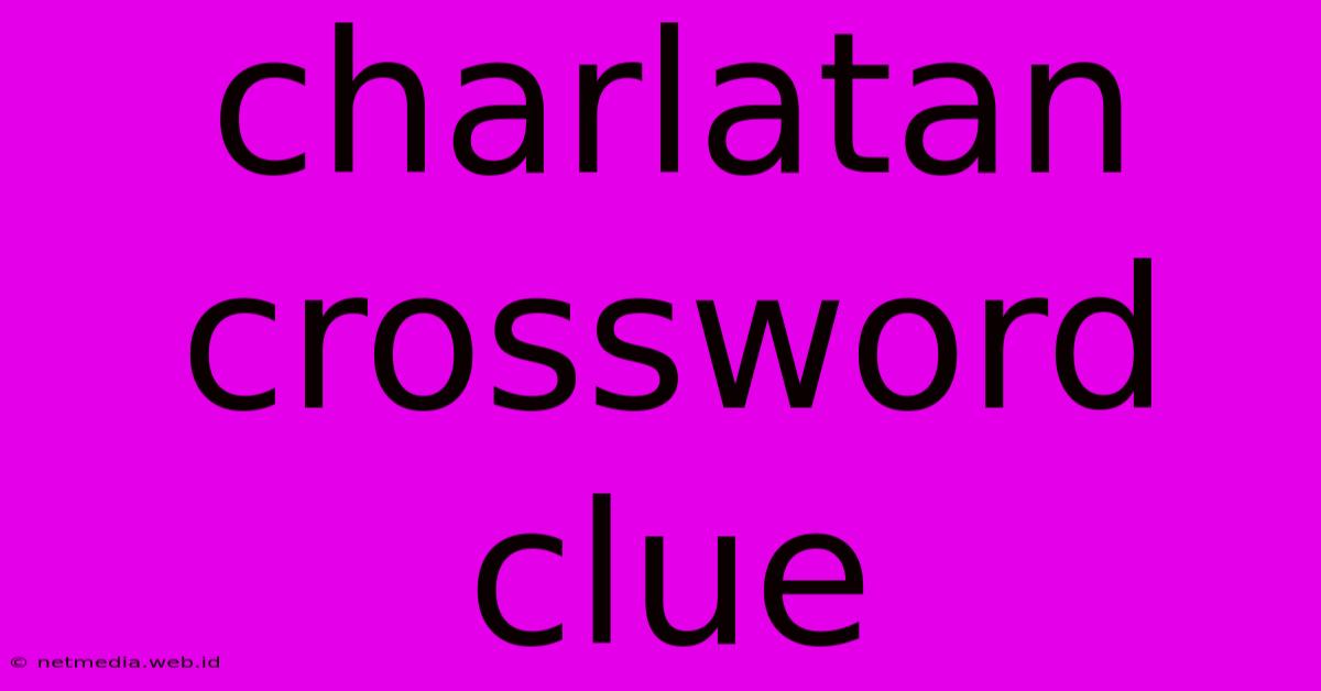 Charlatan Crossword Clue