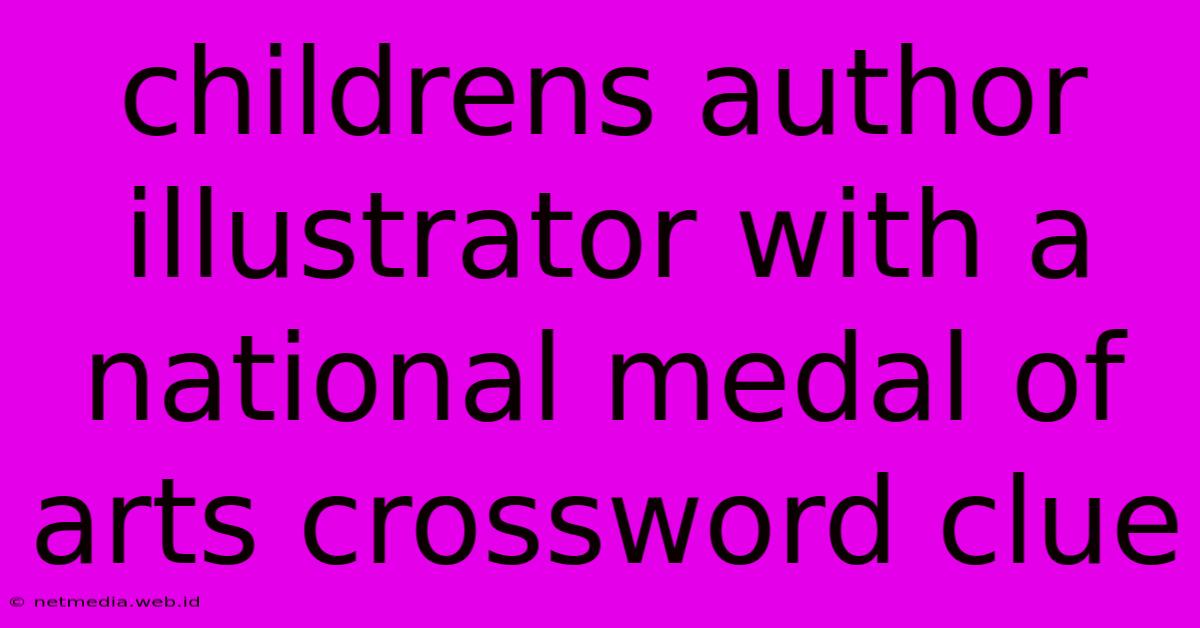 Childrens Author Illustrator With A National Medal Of Arts Crossword Clue