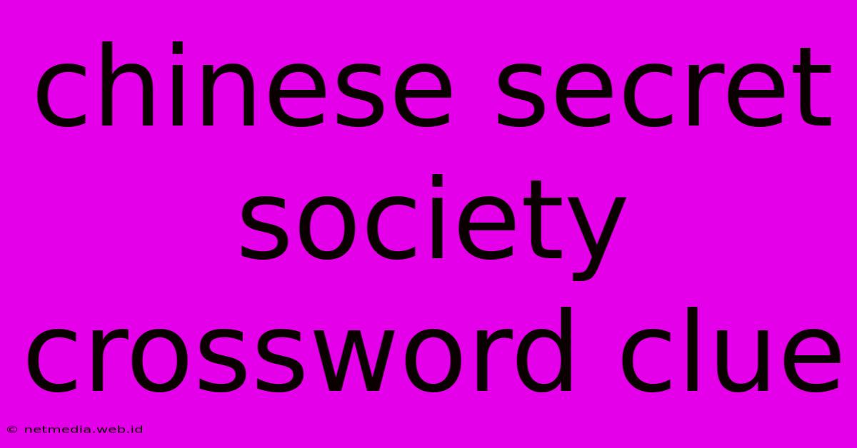 Chinese Secret Society Crossword Clue