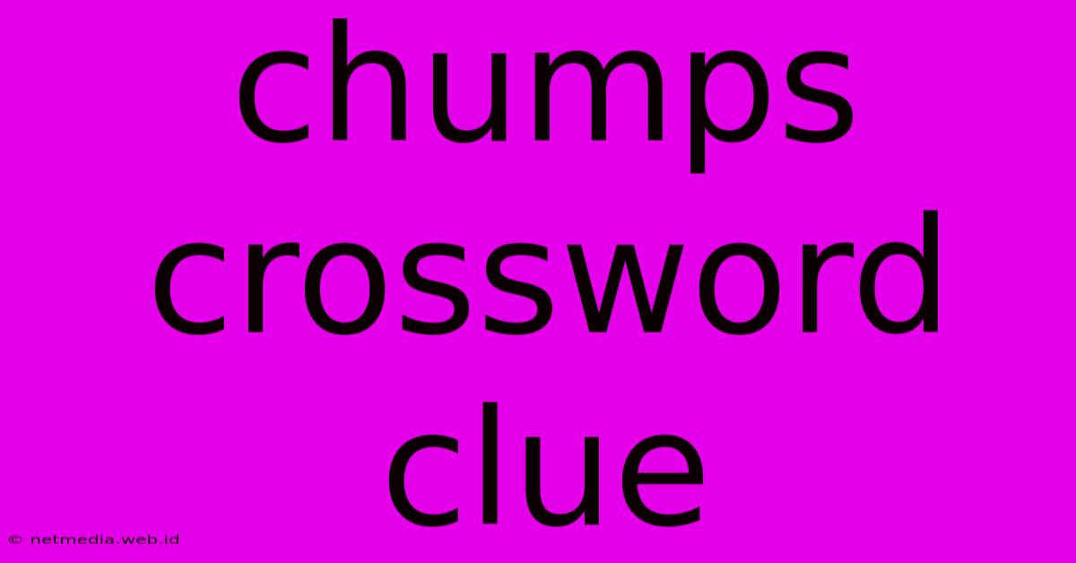 Chumps Crossword Clue