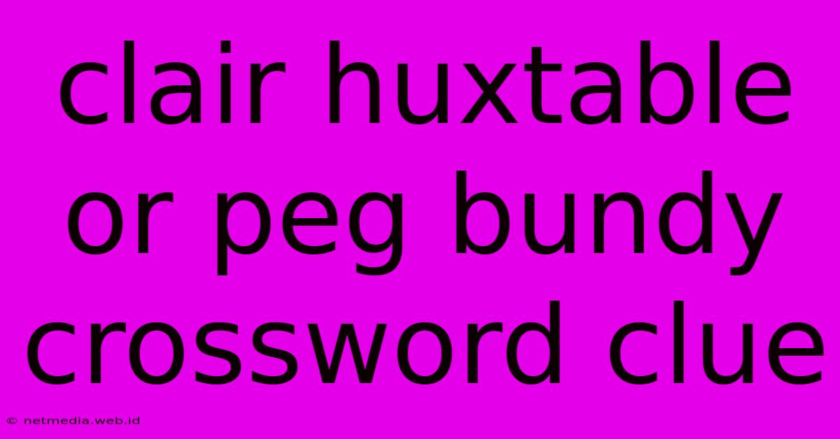 Clair Huxtable Or Peg Bundy Crossword Clue