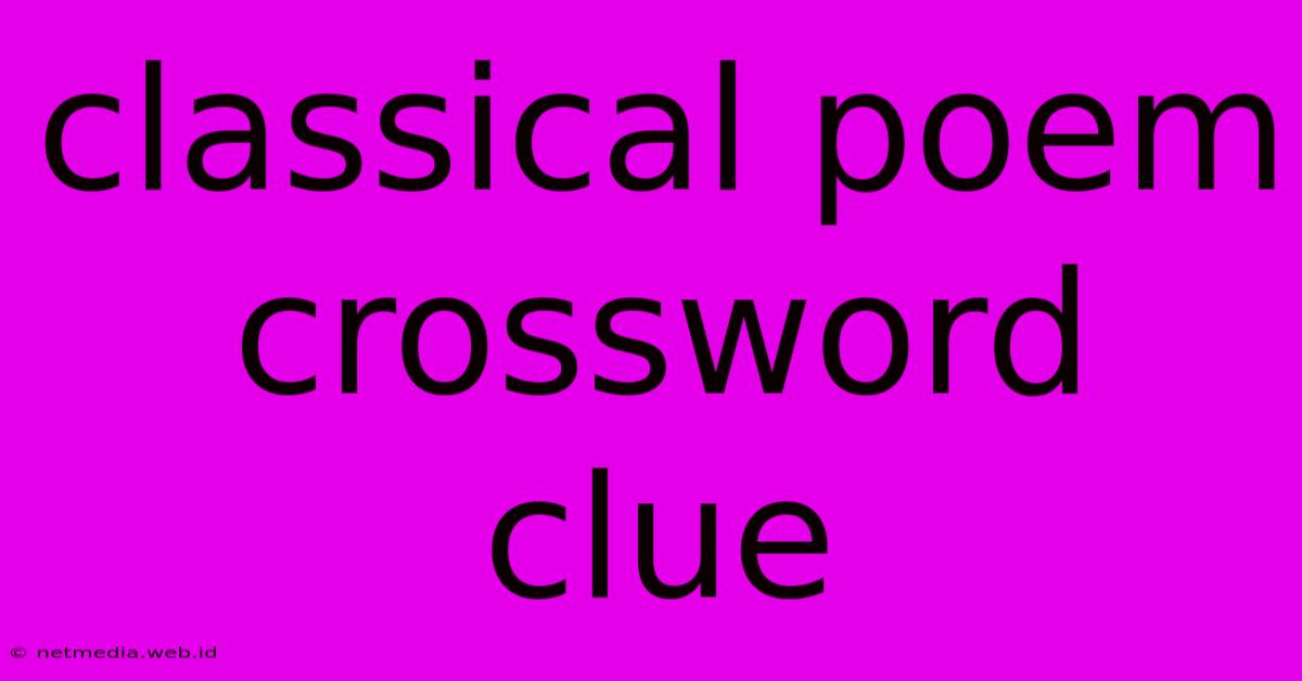 Classical Poem Crossword Clue