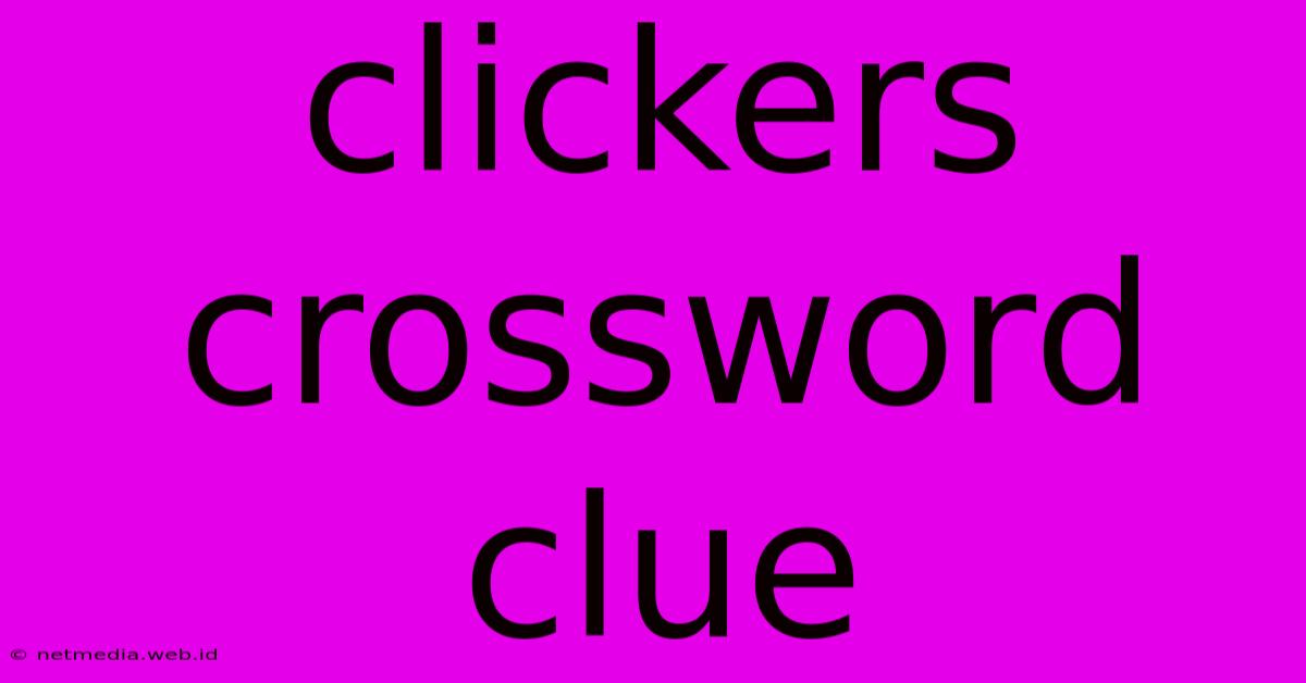 Clickers Crossword Clue