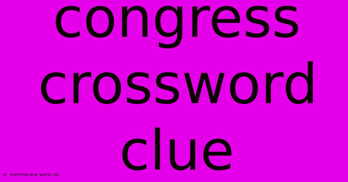 Congress Crossword Clue