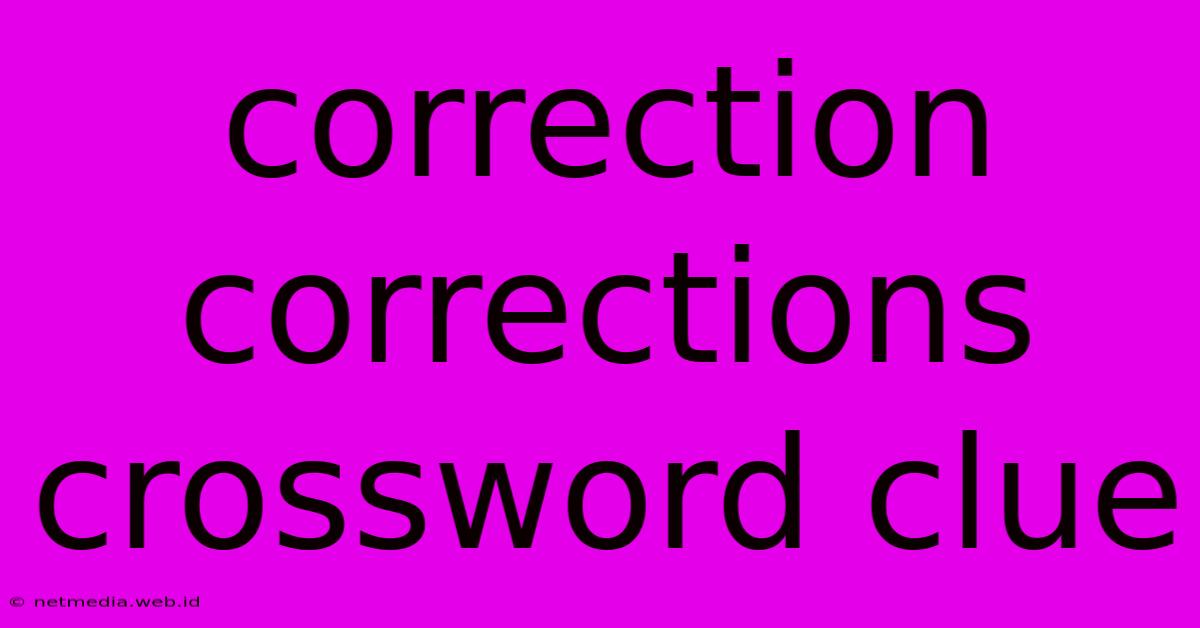 Correction Corrections Crossword Clue