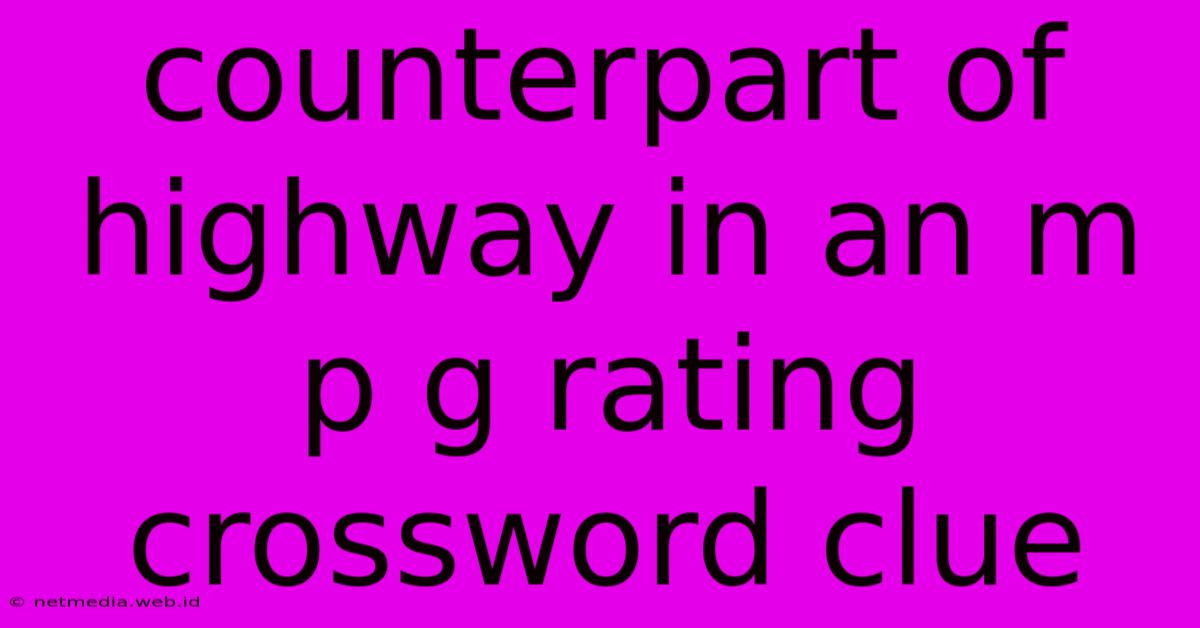 Counterpart Of Highway In An M P G Rating Crossword Clue