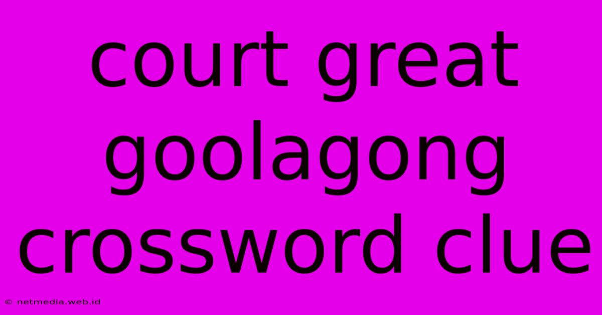 Court Great Goolagong Crossword Clue