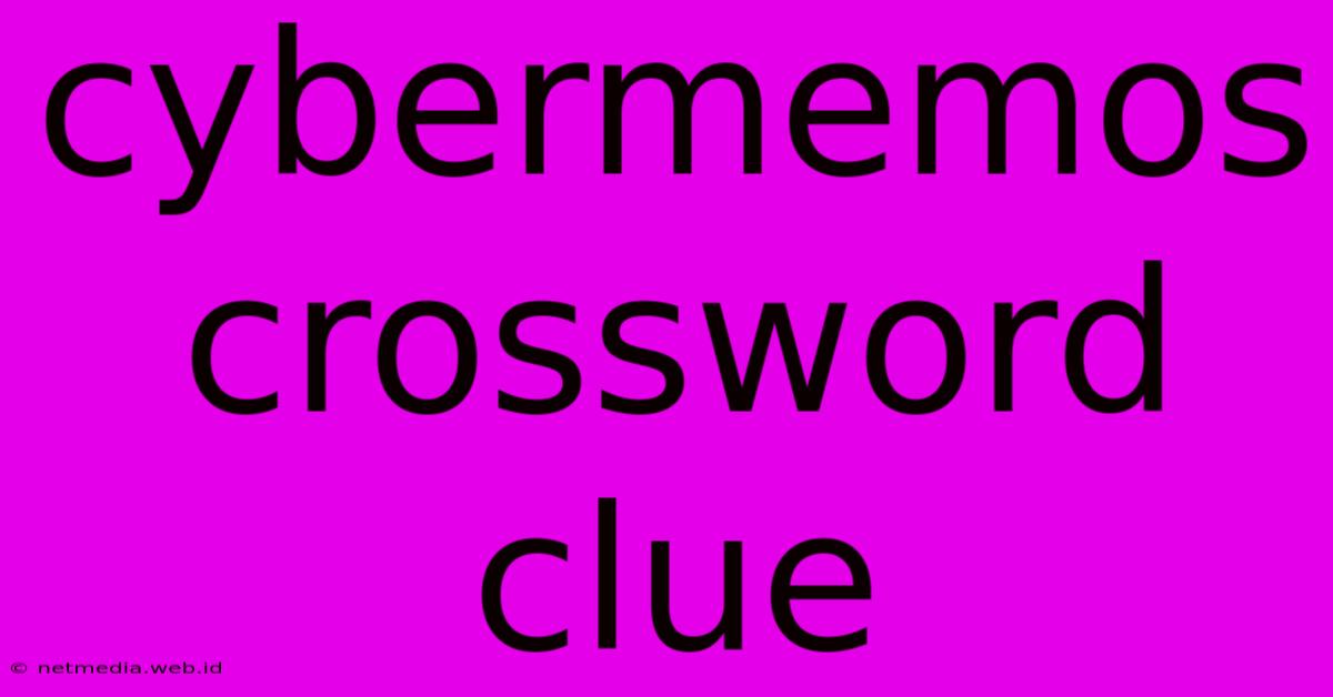 Cybermemos Crossword Clue