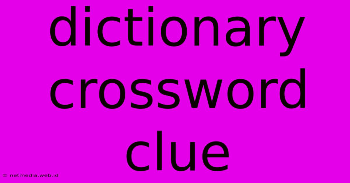 Dictionary Crossword Clue