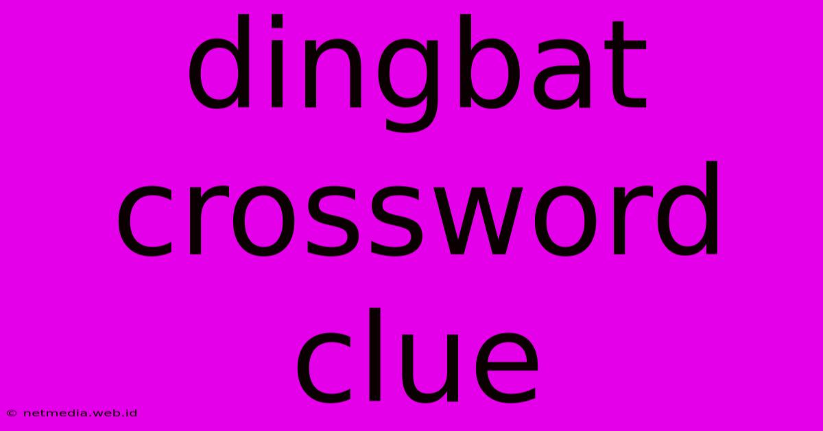 Dingbat Crossword Clue