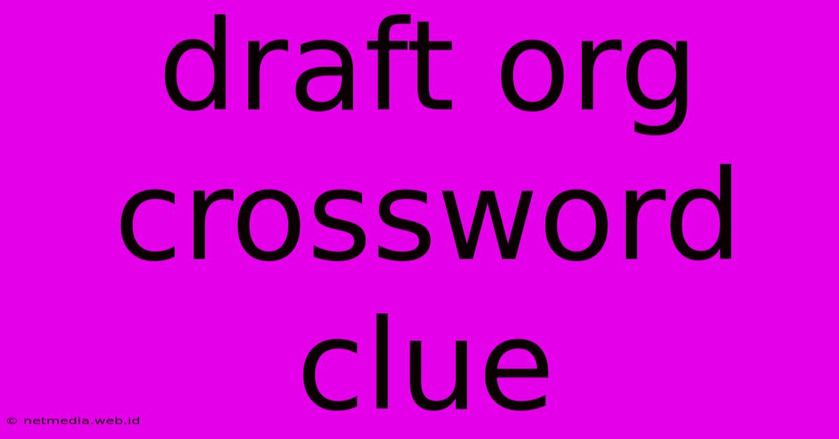 Draft Org Crossword Clue