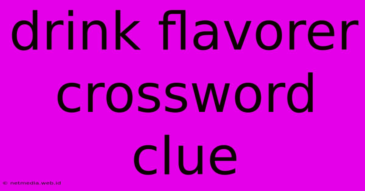 Drink Flavorer Crossword Clue