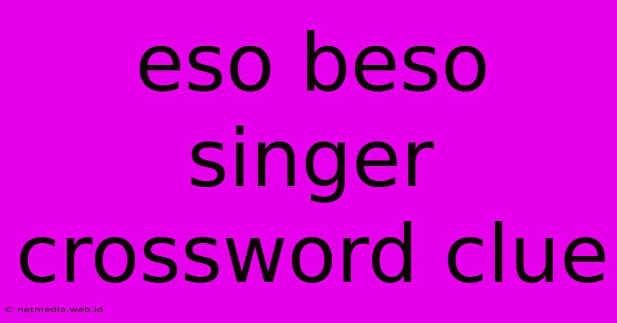 Eso Beso Singer Crossword Clue