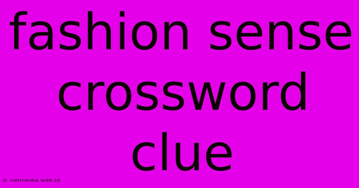 Fashion Sense Crossword Clue