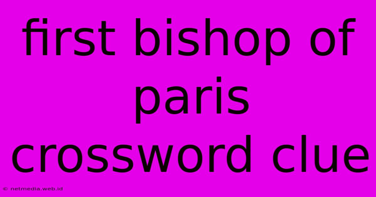 First Bishop Of Paris Crossword Clue