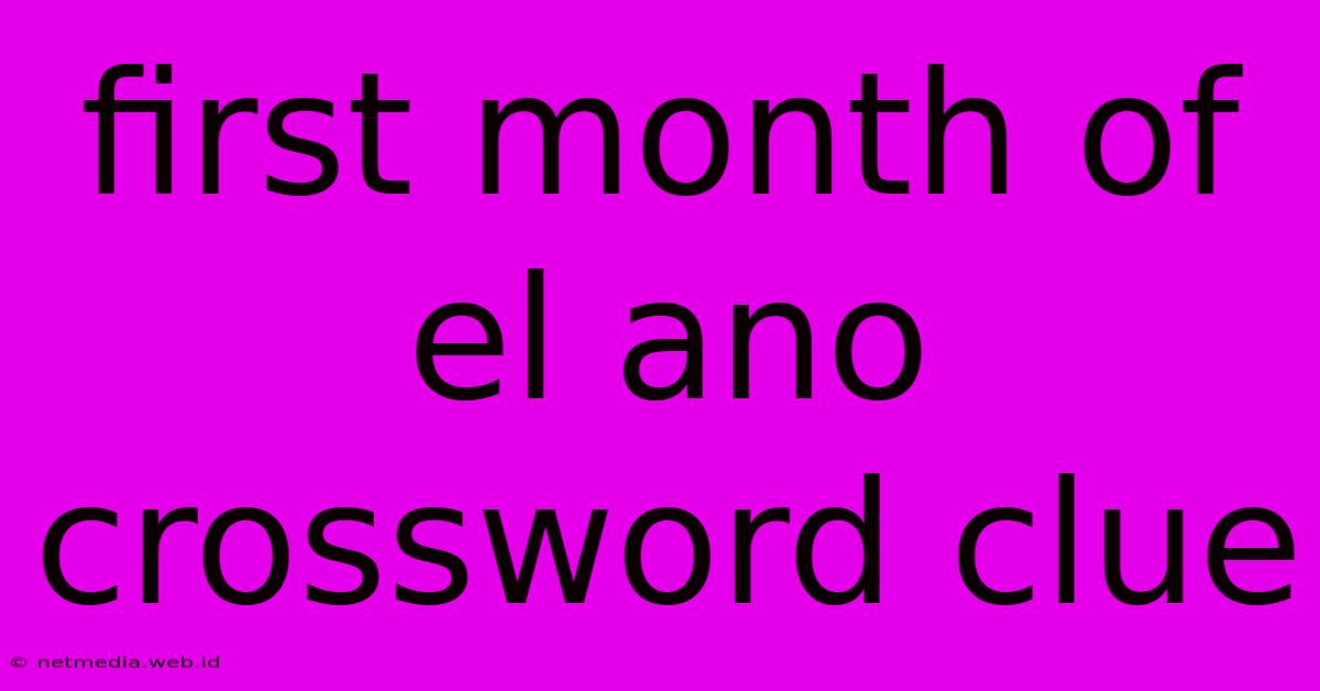 First Month Of El Ano Crossword Clue