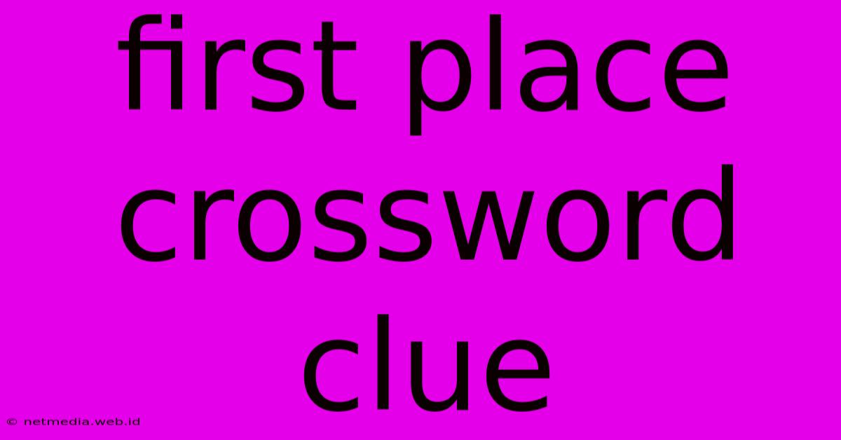 First Place Crossword Clue