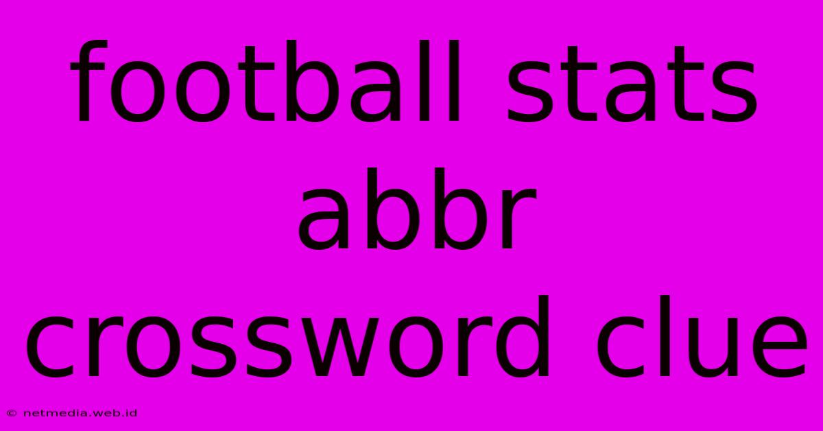 Football Stats Abbr Crossword Clue